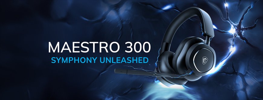 MSI Starts A New Chapter with the MAESTRO 300 Gaming Headset