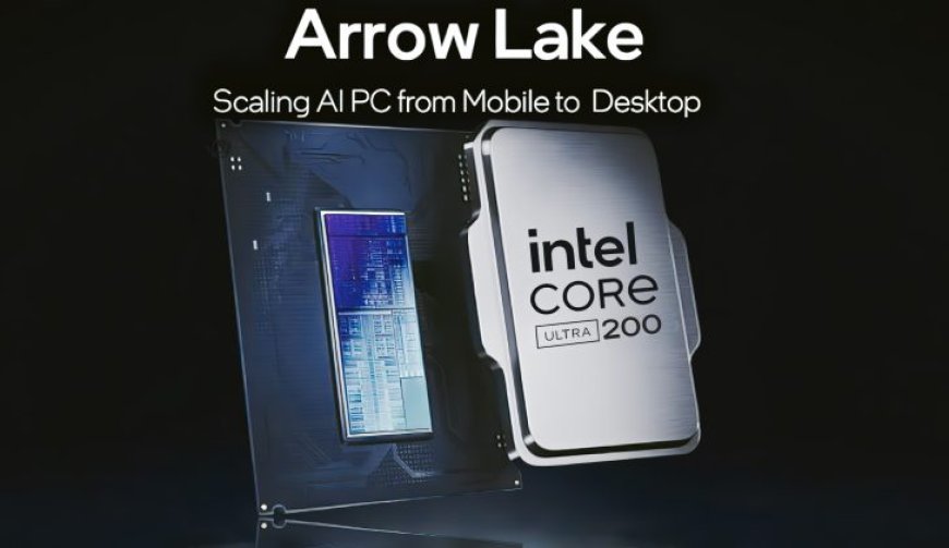 Intel Arrow Lake “Core Ultra 200” CPUs & Z890 Motherboards To Launch On 17th October