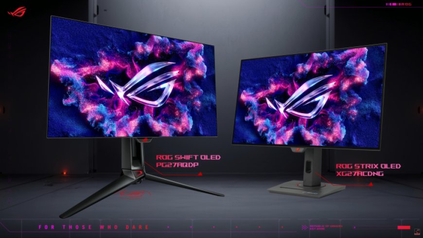 ASUS Unveils ROG SWIFT OLED PG27AQDP “480Hz QHD” Gaming Monitor For $999 & ROG STRIX OLED “360Hz QHD” XG27ACDNG