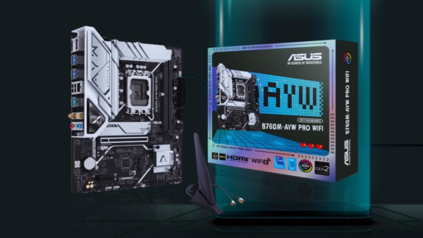 ASUS Launches B760M-AYW PRO WIFI Motherboard, Featuring Enhanced VRMs & Bumped Up IO At Budget Pricing