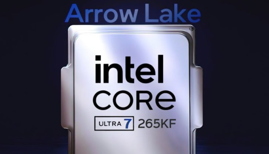 Intel Core Ultra 7 265KF “Arrow Lake” CPU Benchmarks Leak: Strong Single-Core Performance In Geekbench, Up To 5.5 GHz