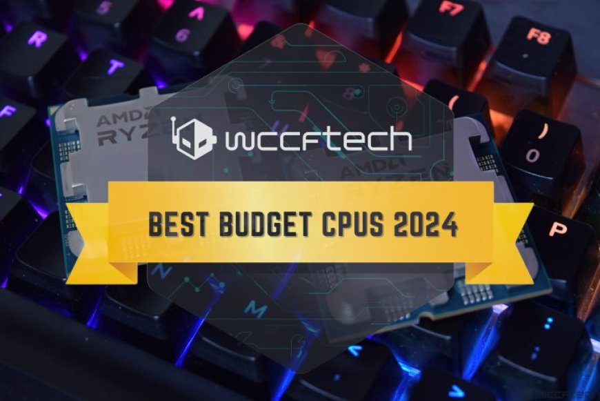 6 Best Budget Gaming CPUs For Your Gaming PC