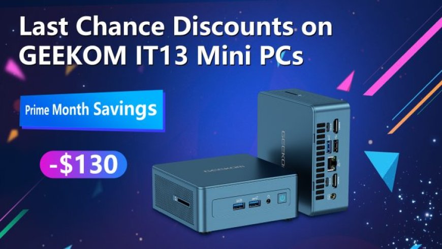 Back to School Promo Brings Wccftech-Exclusive Discount on GEEKOM IT13 Mini PC