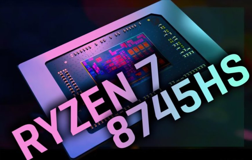 AMD Ryzen 7 8745H/HS “Zen 4” APU Launched: Hawk Point Minus The AI NPU