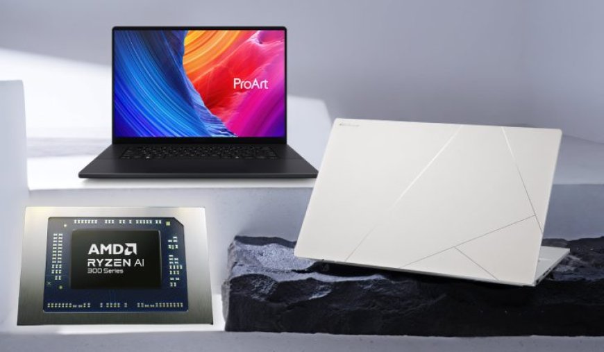 ASUS Officially Launches AMD Ryzen AI 300 Laptops, Availability on 28th July: VivoBook Starts At $1100, ZenBook For $1800, ProArt For $2100