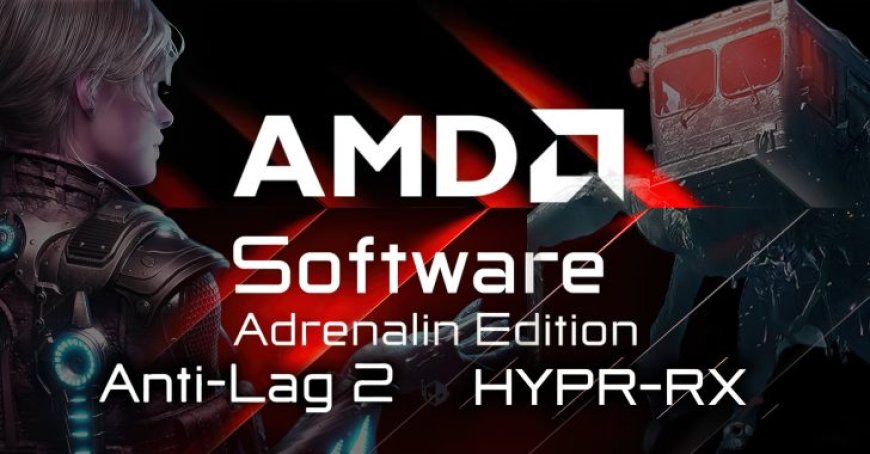 AMD Adrenalin 24.6.1 Driver For Radeon GPUs Now Available: New Game Support, Anti-Lag 2 For CS2, Expanded HYPR-Tune Profiles, AI Improvements & More