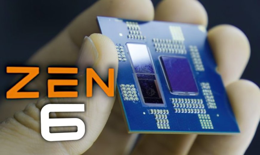 AMD Zen 6 To Feature Three CCD Configurations: 8, 16, & Up To 32 Cores, Zen 5C Packs 16 Cores In Single CCX