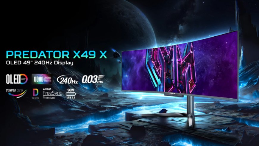 Acer Predator X49 X QD-OLED Gaming Monitor Revealed: 48.9-Inch 240Hz Ultrawide Display