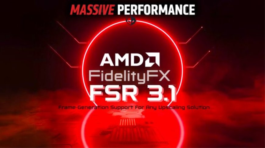 AMD FSR 3.1 Announced: Enables Frame Generation On DLSS, XeSS Upscaling Solutions, Improved Image Quality, 40 Game Support Later This Year