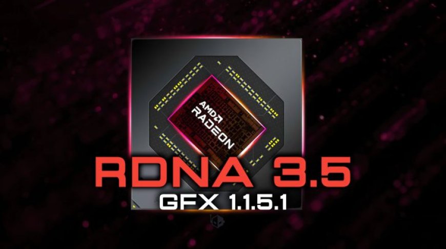 AMD Begins Driver Support For RDNA 3.5 “GFX1151” GPUs For High-End Strix Halo APUs