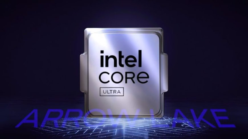 Intel Arrow Lake “Core Ultra Series 2” Desktop CPUs Cut On Hyper-Threading & LP-E Cores, Incorporate 4 Xe-Cores & NPU