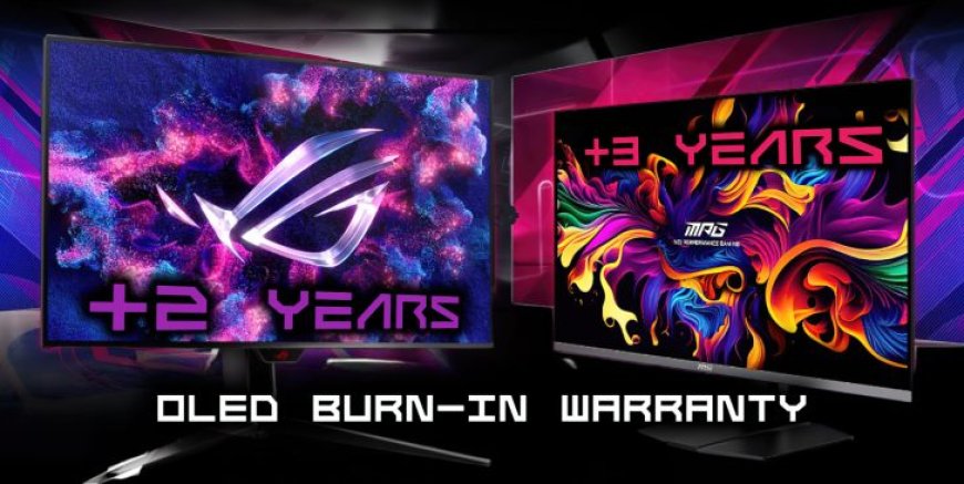 ASUS Now Offers a 2-Year OLED Burn-In Warranty, MSI Responds With A 3-Year Warranty For Its Monitors