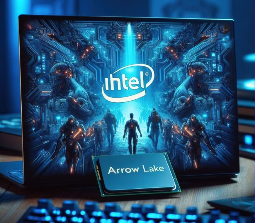 Intel Arrow Lake-U Low-Power CPUs To Be A Cheaper Alternative To Lunar Lake: Based on Intel 3, 10% Perf/Watt Uplift