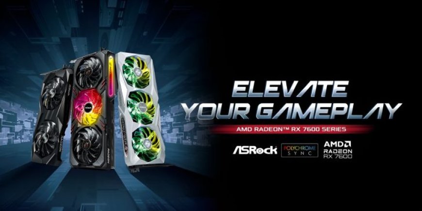 ASRock Radeon RX 7600 XT 16 GB GPUs Come In Dual & Triple-Fan Models, Also Launches RX 7900 GRE In Europe