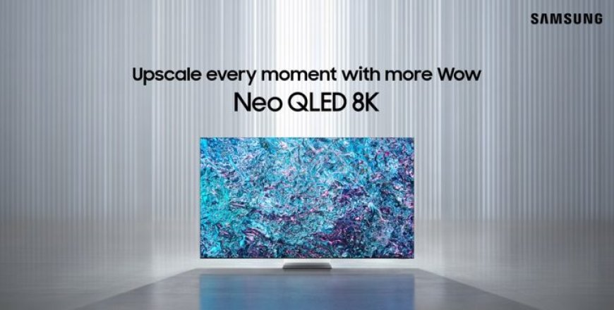 Samsung Unveils Stunning Neo QLED 8K TV Within Its QLED, MICRO LED, OLED 2024 Line