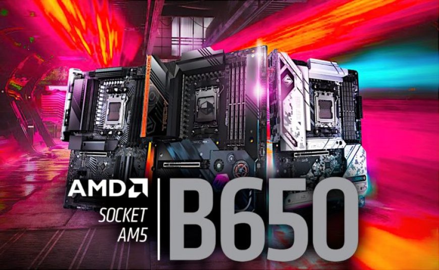 AMD B650 Motherboards Most Popular Option Amongst AM5 “Ryzen” PC Builders