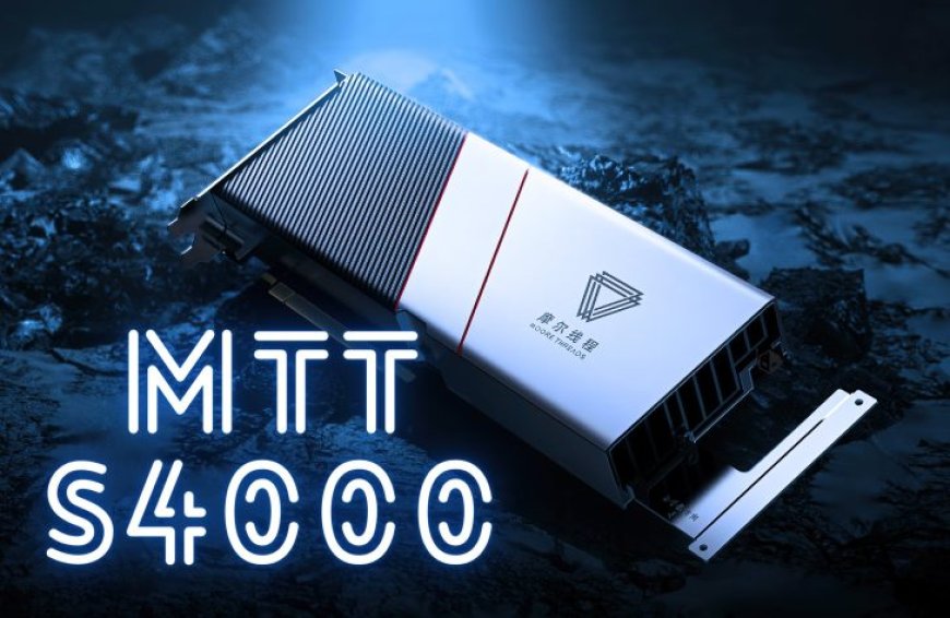 Moore Threads Unveils MTT S4000 GPU: Equipped With 48 GB Memory, 200 TOPS AI Compute, Gen5 Ready