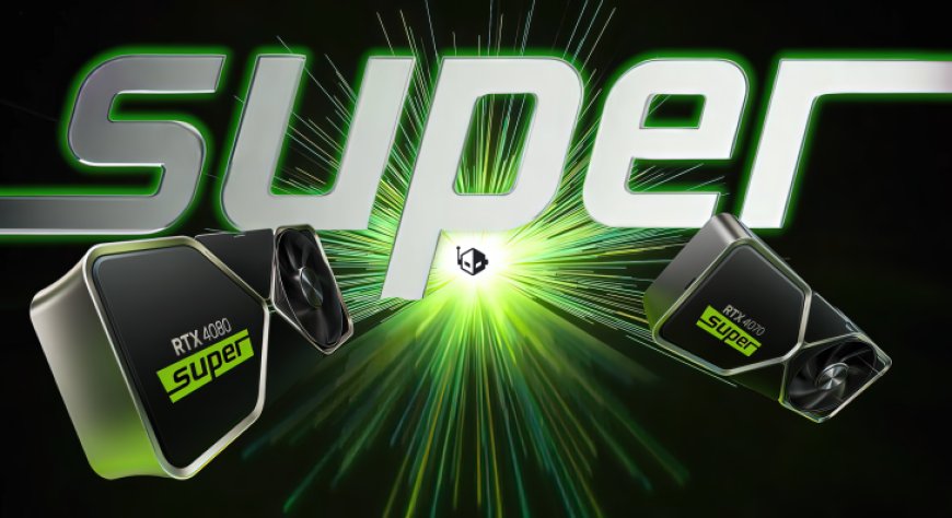 NVIDIA GeForce RTX 4070 SUPER Hits Shelves On 17th January, 4070 Ti SUPER On 24th & 4080 SUPER On 31st January