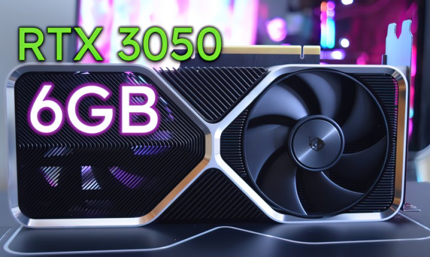 NVIDIA GeForce RTX 3050 6 GB To Replace RTX 3050 8 GB GPUs: 2048 Cores, 96-Bit Bus, Lower Prices