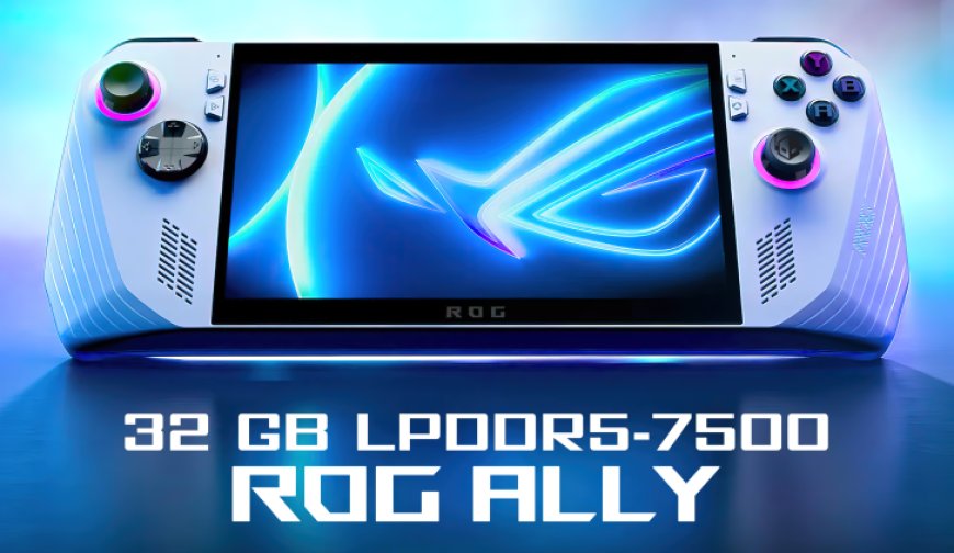 ASUS ROG Ally Handheld Custom Modded With Faster LPDDR5X Memory & 32 GB Capacity