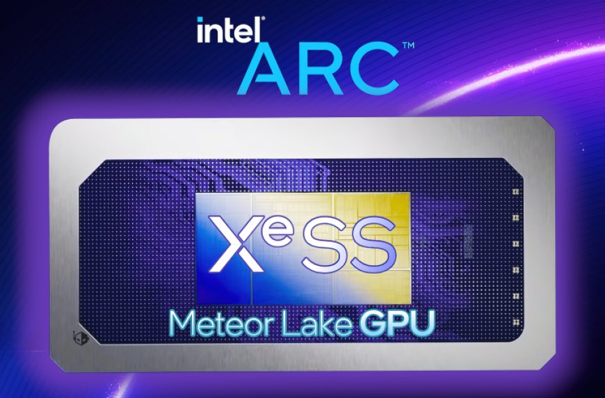 Intel Meteor Lake Arc Integrated GPU Performance Leaks Out: On Par With Radeon 780M iGPU