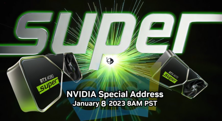 NVIDIA To Host CES 2024 “Special Address” On 8th January, GeForce RTX 40 SUPER GPUs Unveil