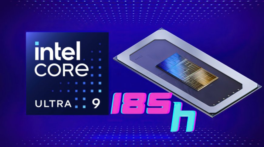 Intel Core Ultra 9 185H “Meteor Lake” 5.1 GHz CPU Shows Strong Multi-Core Performance In Leaked Benchmark