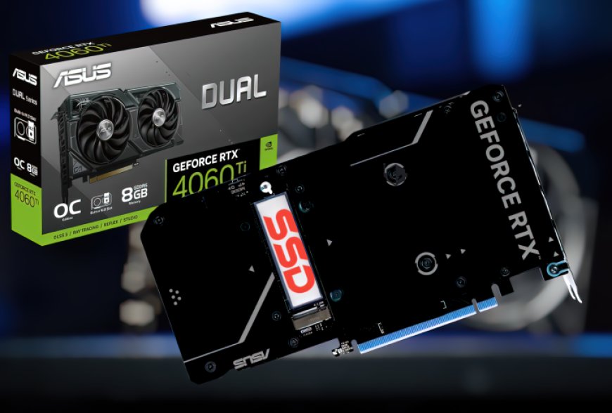 ASUS Launches GeForce RTX 4060 Ti Graphics Cards With M.2 SSD Expansion Slot