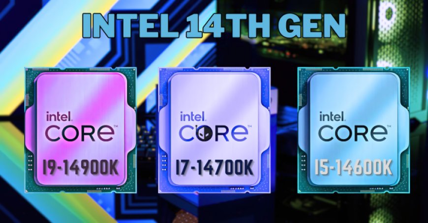 Intel 14th Gen CPUs Listed By Canadian Retailer: Prices More Or Less The Same As 13th Gen Chips