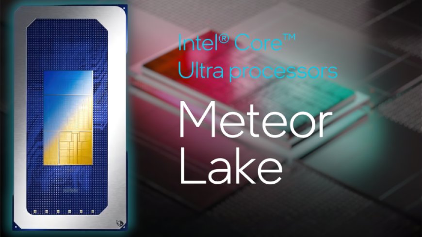 First Intel Meteor Lake Laptops To Be Very Expensive, Expected To Cost Around $1500 US