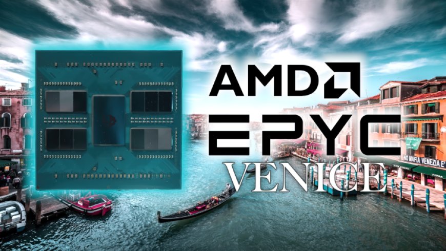 AMD Zen 6 Powered EPYC Venice CPUs To Feature Support On SP7 Platform With Up To 16-Channel Memory