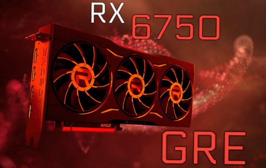 AMD Radeon RX 6750 GRE 10 GB GPU Said To Be Slower Than The RX 6700 XT