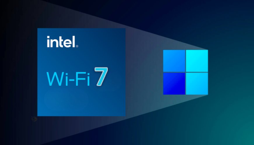 Wi-Fi 7 Isn’t Supported By Windows 10, Only Works With Windows 11, Linux & ChromeOS