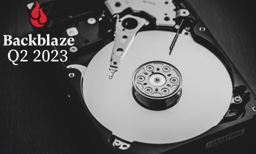 Backblaze Releases Q2 2023 HDD Stats, Annual Failure Rates Witnesses An Increase