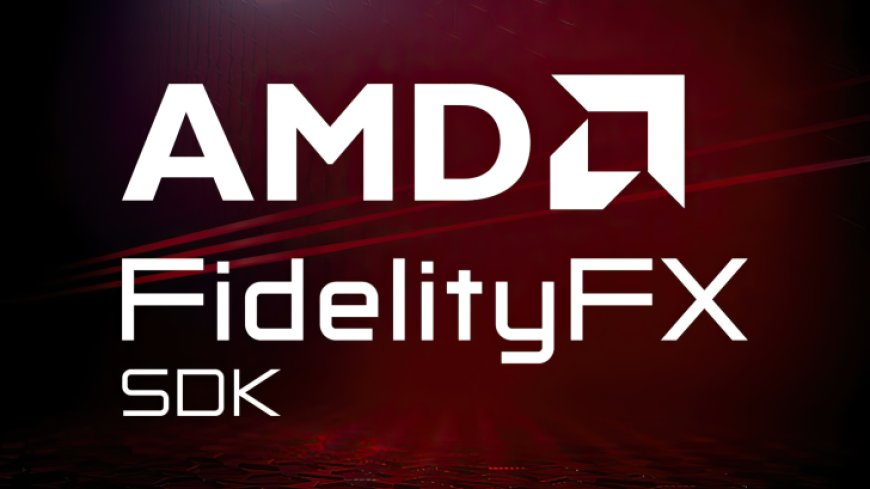 AMD FidelityFX SDK Available For Download: Making FSR & Other Tools Open-Source With One Easy-To-Integrate Solution