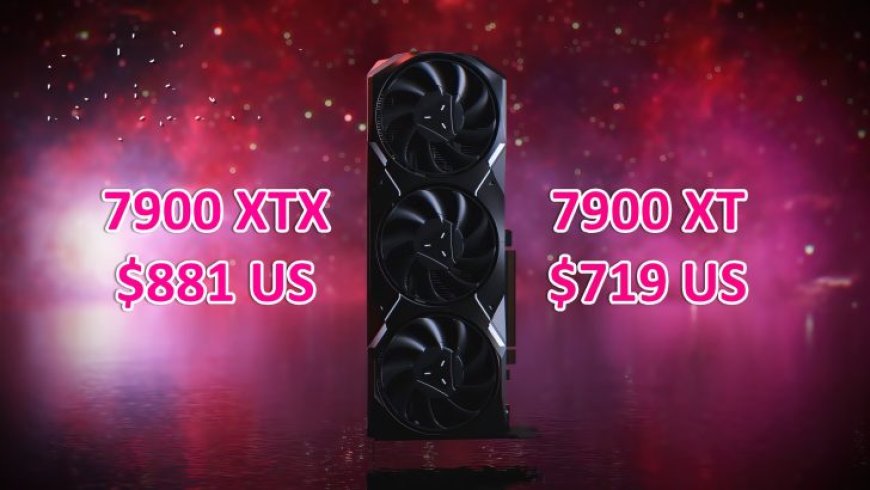 AMD Radeon RX 7900 XTX Price Drops Below $900 US, 7900 XT Available For $719