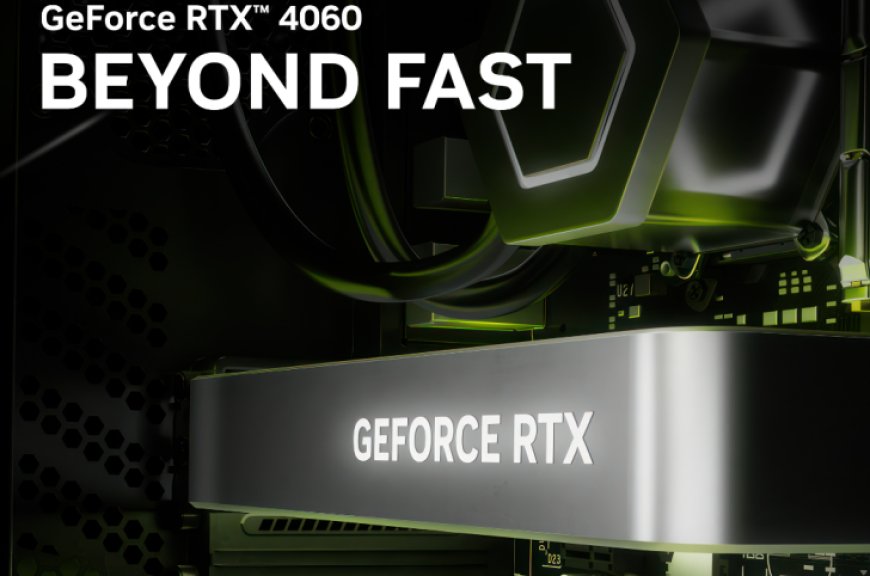 NVIDIA GeForce RTX 4060 8 GB Graphics Card Confirmed To Launch on 29th June For $299 US