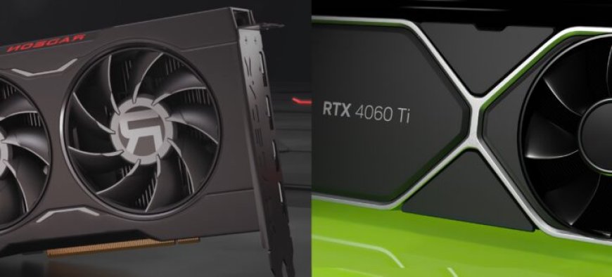 NVIDIA GeForce RTX 4060 Ti 8 GB Launches on 24th May & AMD Radeon RX 7600 8 GB On 25th May