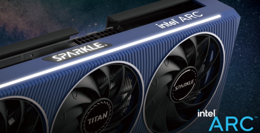 Graphics Card Maker, Sparkle, Joins Team Blue: First Custom Intel Arc A750 & A380 Designs Revealed