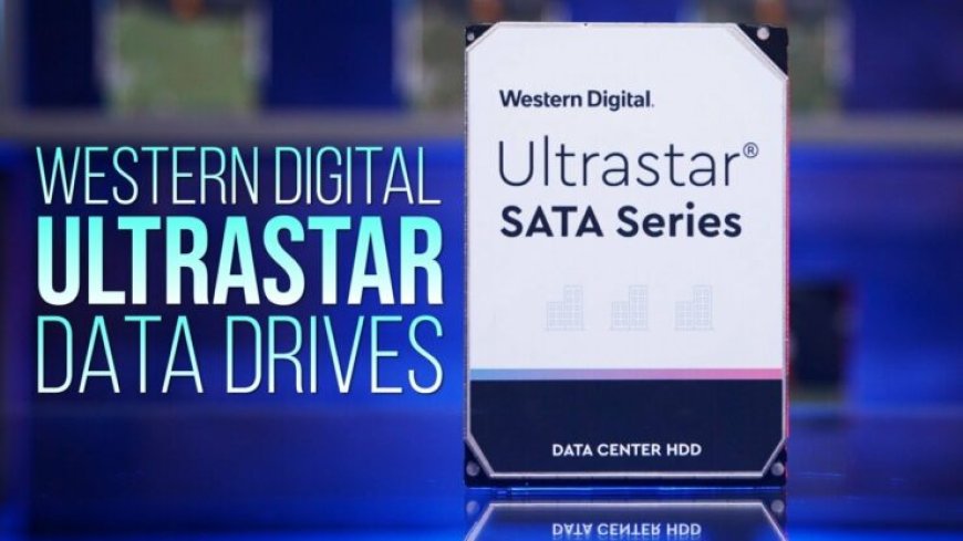 Western Digital Announces Additions To The WD Gold & Ultrastar Family With A Max Capacity Of 20TB