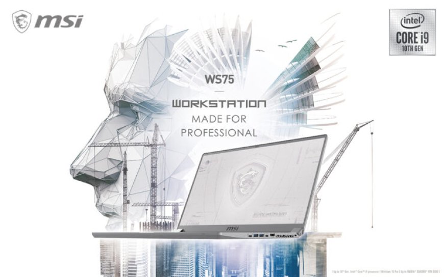 MSI Unveils Revamped Creator Mobile Workstation Lineup Featuring Intel’s 10th Gen CPUs