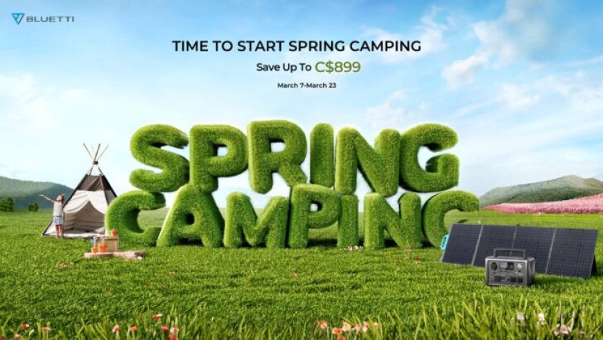 BLUETTI Spring Sale Is Live For Canada! Embrace Camping In The Canadian Wilderness With Bluetti