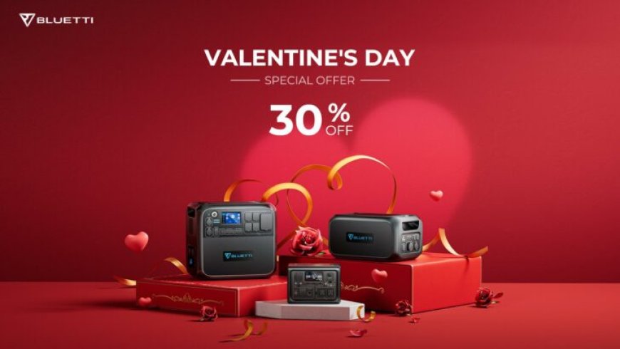 BLUETTI Canada’s ❤️Valentine’s Day❤️ Sale Is Still Live! Emergency Home Power Backup For Your Loved Ones