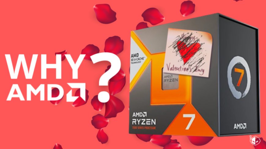 AMD ‘Friend-Zones’ Gamers By Refuting February 14th Valentines Ryzen 7000 X3D CPU Launch Date