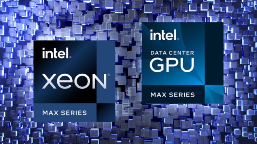 Intel Unleashes HBM-Powered Xeon CPU MAX ‘Sapphire Rapids’ & Xeon GPU MAX ‘Ponte Vecchio’ For Data Centers