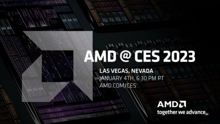 Watch The AMD CES 2023 Keynote Live Here:  Ryzen 7000 Mobile, RDNA 3 Laptops, Zen 4 X3D