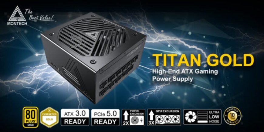 MONTECH Launches TITAN GOLD ATX 3.0 Power Supply Series