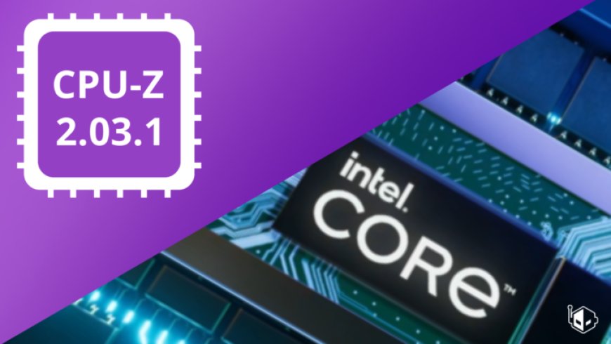 CPU-Z Brings Support For Intel’s 13th Gen Mobile CPUs To The Table