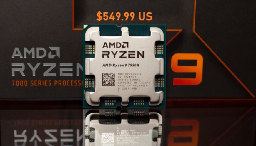 You Can Buy The AMD Ryzen 9 7950X 16-Core CPU For The Same Price As The 12-Core Ryzen 9 7900X at $549.99 US