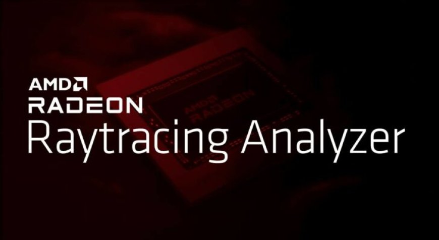 AMD Radeon Raytracing Analyzer Made Open-Source For Windows & Linux platforms